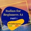 Italian for Beginners A1 part 1 video course