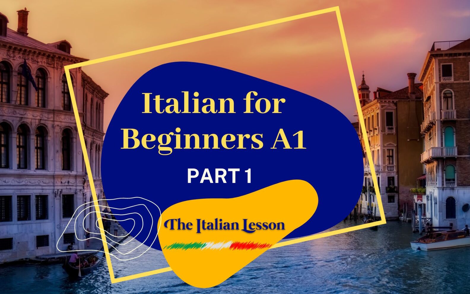 Italian for Beginners A1 part 1 video course