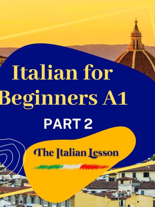 Italian for Beginners A1 Part 2 video course