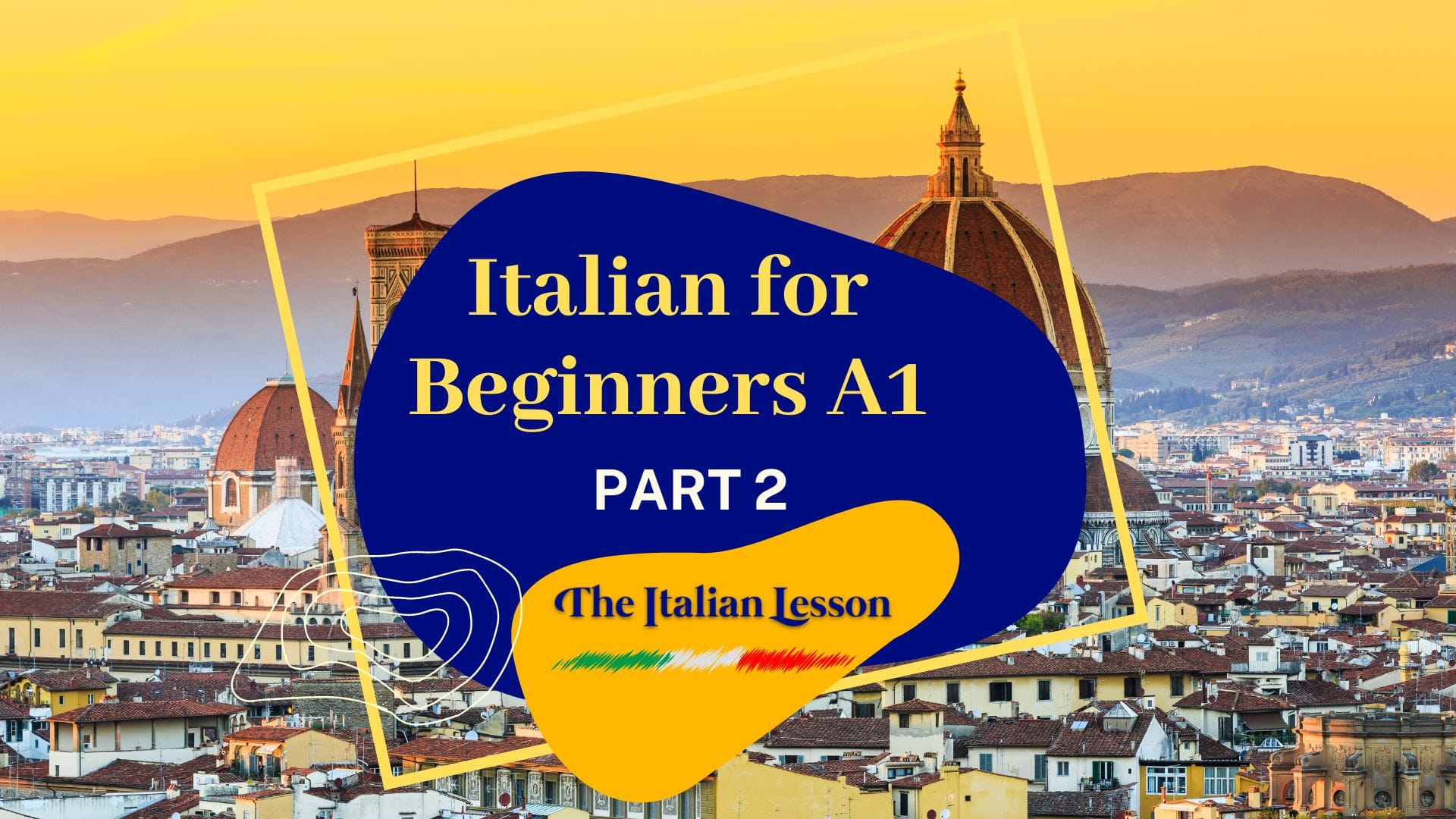 Italian for Beginners A1 Part 2 video course