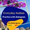 Practice with Italian Dialogues