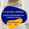 Italian Vocabulary for Beginners: Practice with Dialogues and Lessons